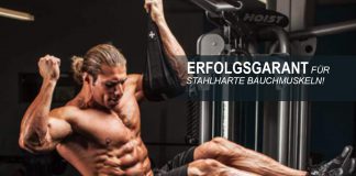 Der Erfolgsgarant für stahlharte Bauchmuskeln